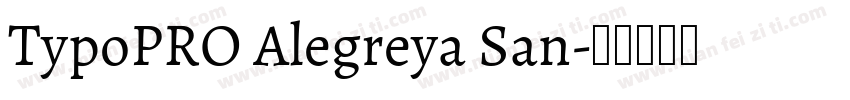 TypoPRO Alegreya San字体转换